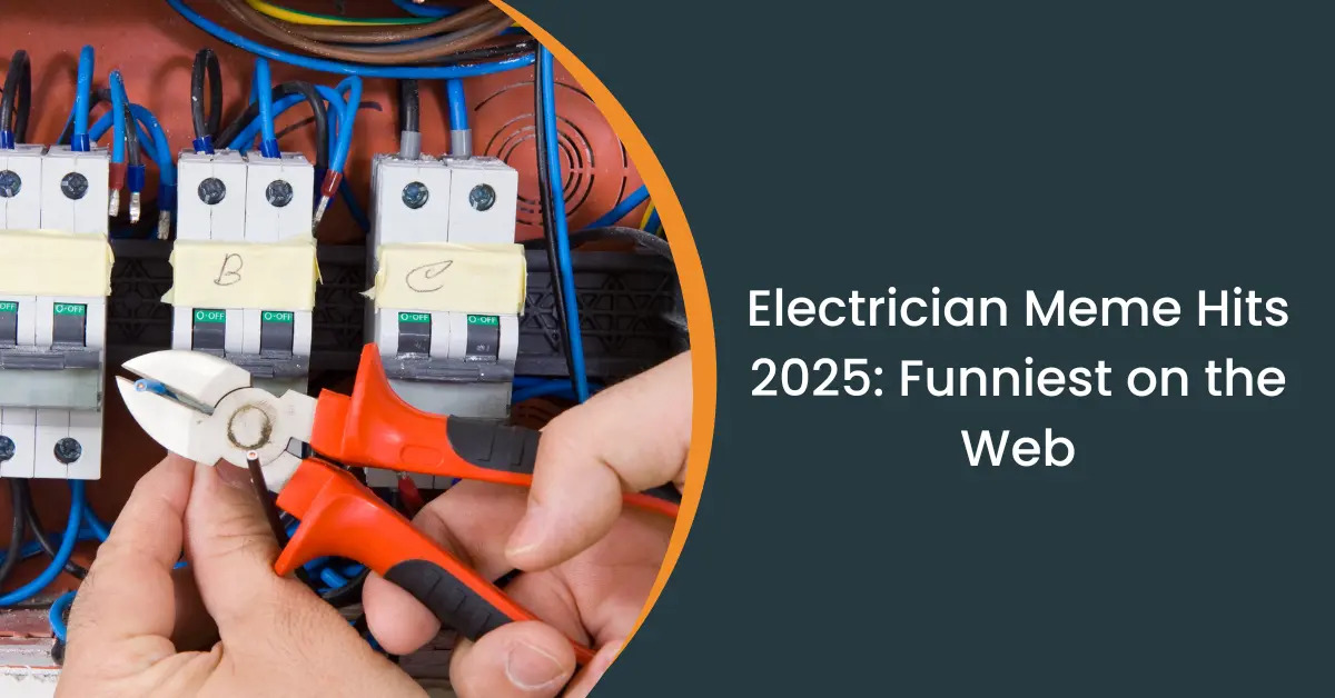 2025’s Best Electrician Meme Roundup: Laughs, Jokes & Viral Humor